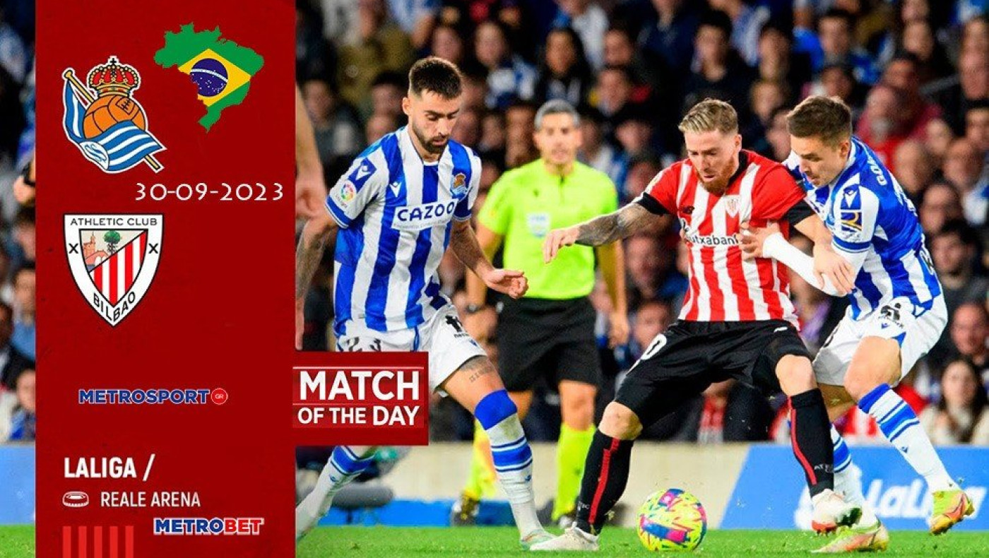 «Ματς της ημέρας» :   - Σοσιεδάδ – Αθλέτικ Μπιλμπάο –