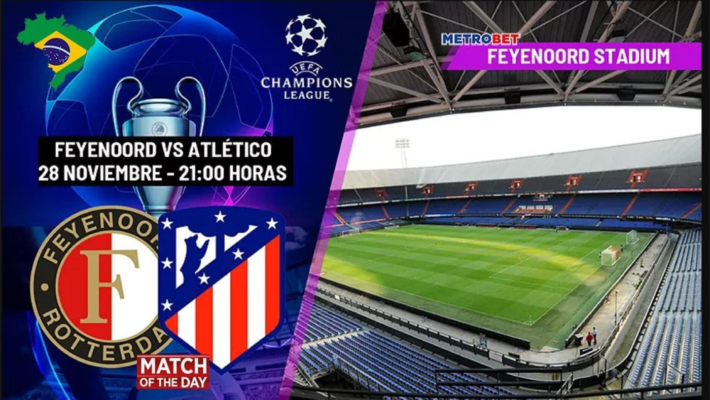 «Ματς της ημέρας» :   Ενδιαφέρον παιχνίδι για το Τσάμπιονς Λιγκ : - Φέγενορντ – Ατλέτικο Μαδρίτης –