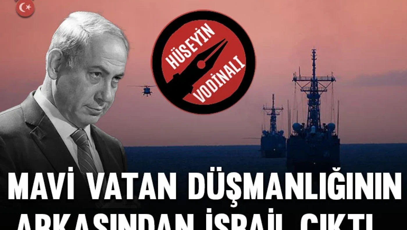 Σε πανικό οι Τούρκοι: «Ο Νετανιάχου θέλει να διαλύσει την Γαλάζια Πατρίδα»