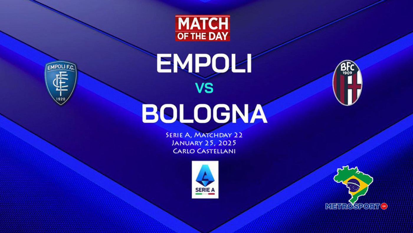 «Ματς της ημέρας» :  Ενδιαφέρον παιχνίδι στην Ιταλία : - Εμπολι - Μπολόνια –