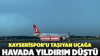 Τρόμος στον αέρα για Καϊσερίσπορ, κεραυνός χτύπησε το αεροπλάνο!